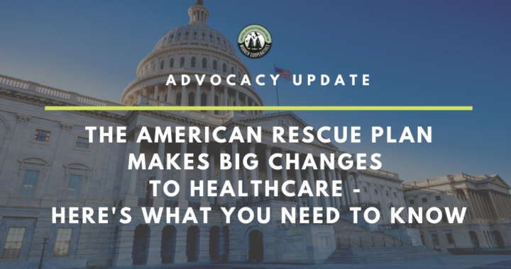 "Advocacy update - the american rescue Plan makes big changes to healthcare - here's what you need to know"