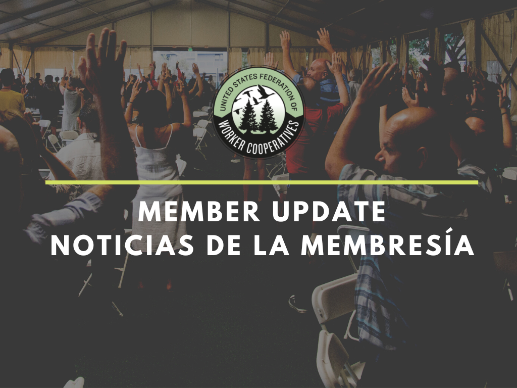 An image of a room full of members of the worker co-op federation raising their hands to vote at a member meeting, with the federation logo, and text that reads "member update" en español: Un imagen de un cuarto lleno de membresía de la Federación de cooperativas votando con el logo de la Federación y texto que dice "noticias de la membresía".