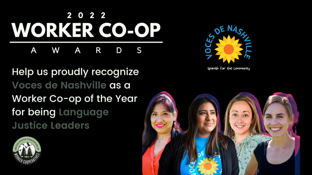 A photo of four worker-owners of worker co-op Voces de Nashville who stand sideways next to one another wearing black pants and jeans and black and green blouses. They all wear shoulder-length hair, some hold their hands or have their hands on their hips and smile at the camera. Text that reads 2022 Worker Co-op Awards, United States Federation of Worker Cooperatives - Help us proudly recognize Voces de Nashville as a worker co-op of the year for being language justice leaders. 