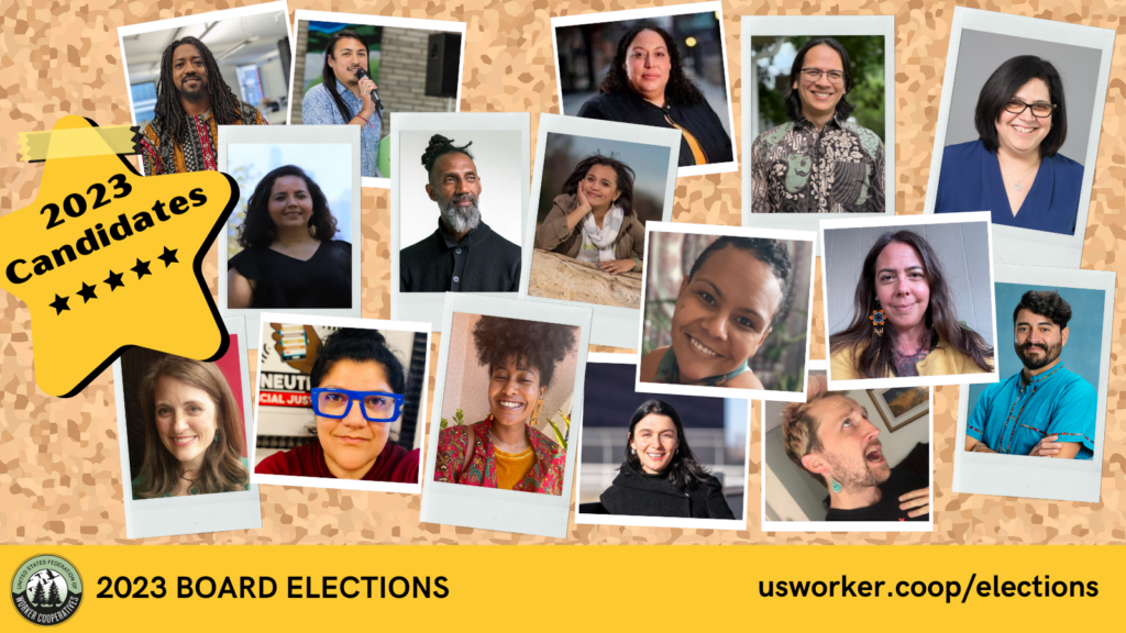 Decorative photo grid of portraits of board candidates spanning a variety of races, ages and gender expressions. Text under the grid says: 2023 BOARD ELECTIONS. usworker.coop/elections.